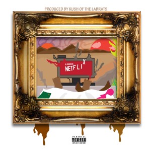 ดาวน์โหลดและฟังเพลง Netflix (Explicit) พร้อมเนื้อเพลงจาก DJ B Knockin