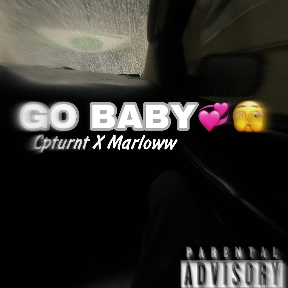 Marloww (Go baby) (feat. Cpturnt) (Explicit)