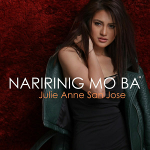 收聽Julie Anne San Jose的Naririnig Mo Ba歌詞歌曲