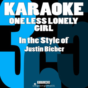 ดาวน์โหลดและฟังเพลง One Less Lonely Girl (In the Style of Justin Bieber) [Karaoke Instrumental Version] (Karaoke Instrumental Version) พร้อมเนื้อเพลงจาก Karaoke 365