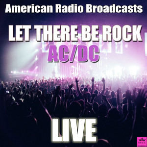 Dengarkan Let There Be Rock (Live) lagu dari AC/DC dengan lirik