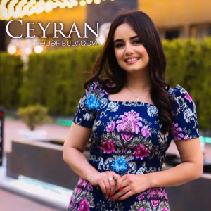 Listen to Ceyran song with lyrics from Sədəf Budaqova