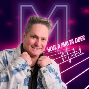 Michel的專輯Hoje a Malta Quer