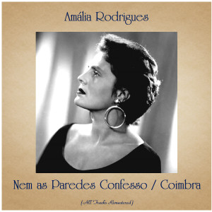Nem as Paredes Confesso / Coimbra (All Tracks Remastered)