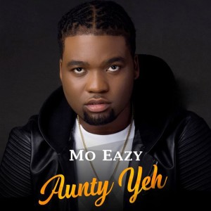 Album Aunty Yeh oleh Mo Eazy