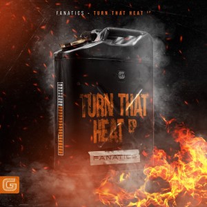 Fanatics的專輯Turn That Heat