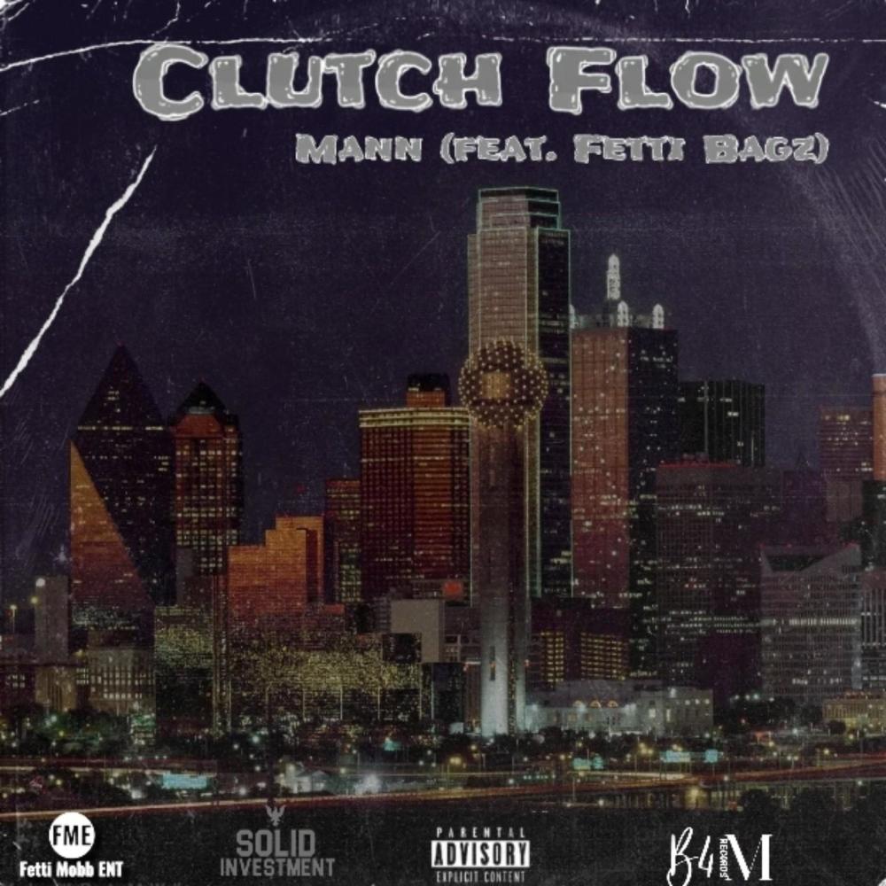 Clutch Flow (feat. Fetti Bagz) (Explicit)