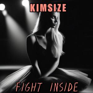 收聽KimSize的Fight Inside歌詞歌曲