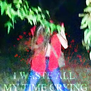 收聽Everett Latte的I WASTE ALL MY TIME CRYING (feat. Keta) (Explicit)歌詞歌曲