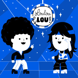 Naar De Disco Met Loulou & Lou