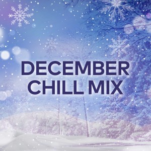 อัลบัม December Chill Mix ศิลปิน Various Artists
