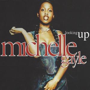 收聽Michelle Gayle的Looking Up (Acapella)歌詞歌曲