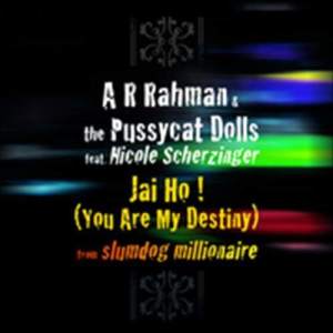 ดาวน์โหลดและฟังเพลง Jai Ho! (You Are My Destiny) พร้อมเนื้อเพลงจาก A. R. Rahman