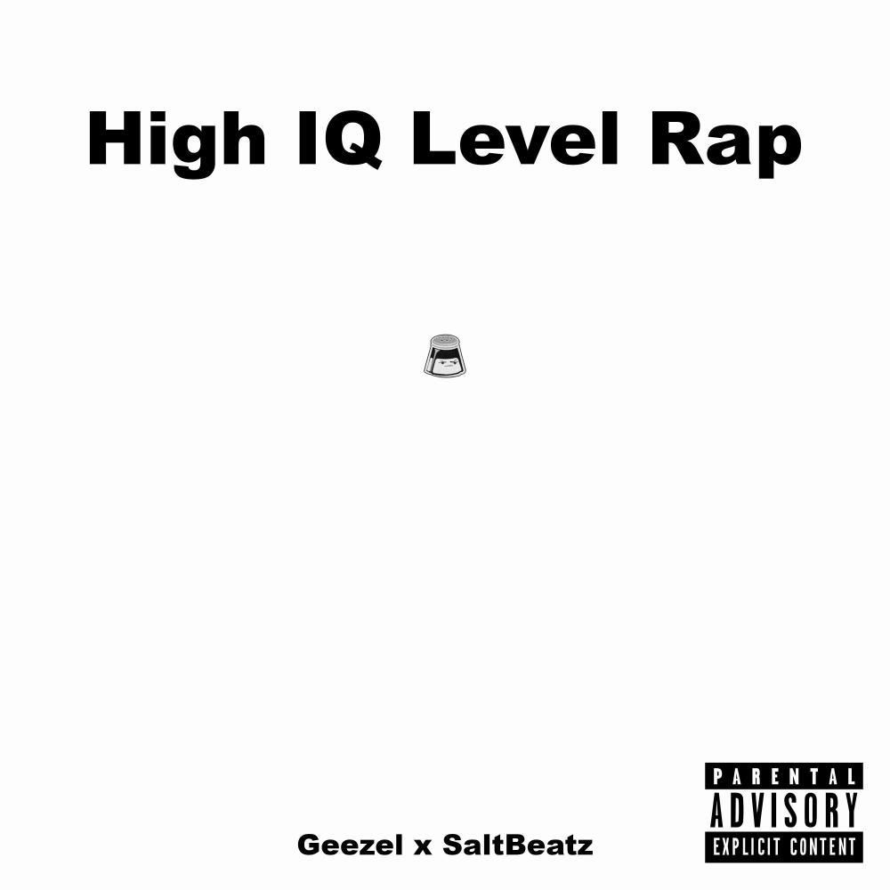 High IQ Level Rap (feat. Geezel) (Explicit)