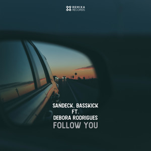 收聽Sandeck的Follow You歌詞歌曲