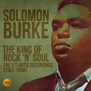 Solomon Burke的專輯The King of Rock 'N' Soul: The Atlantic Recordings (1962-1968)