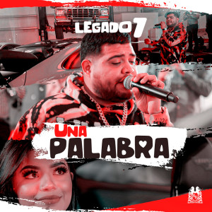 Listen to Una Palabra song with lyrics from Legado 7