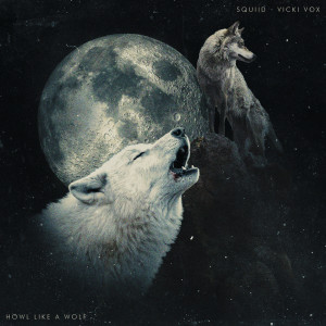 Album Howl like a Wolf oleh Squiid