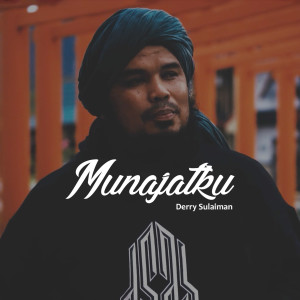 收听Derry Sulaiman的Munajatku歌词歌曲