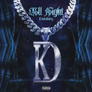 Dengarkan lagu All Night (Explicit) nyanyian Koolaidirty dengan lirik