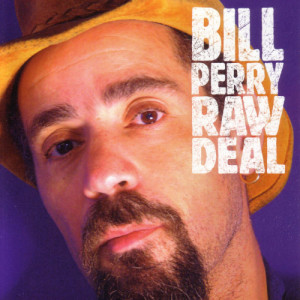 อัลบัม Raw Deal ศิลปิน Bill Perry