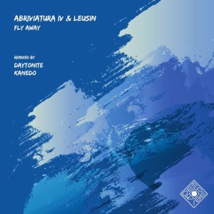 Dengarkan Fly Away (Kanedo Remix) lagu dari Abriviatura IV dengan lirik