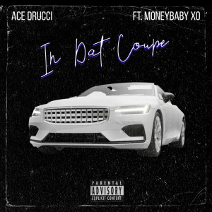 In Dat Coupe (feat. Moneybaby Xo) (Explicit)