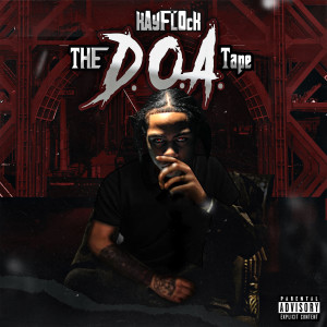 อัลบัม The D.O.A. Tape (Explicit) ศิลปิน Kay Flock