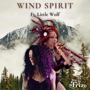 收聽The Friz的Wind Spirit (feat. Little Wolf)歌詞歌曲