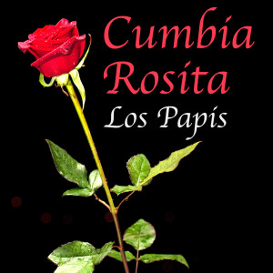 Los Papis的專輯Cumbia Rosita