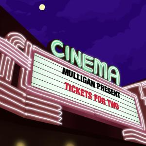 Mulligan的專輯Tickets For Two (Explicit)