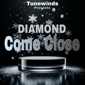 Album Come Close oleh Diamond