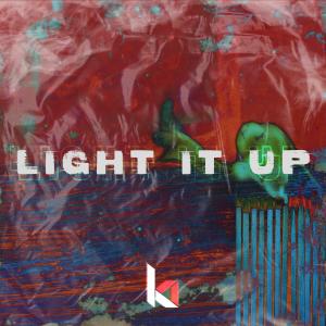 Dengarkan Light It Up lagu dari K&M dengan lirik