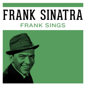 Frank Sinatra的專輯Frank Sings