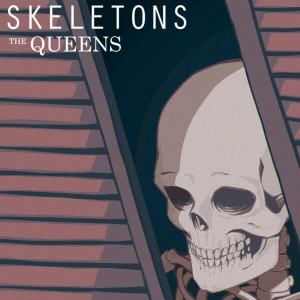 The Queens的專輯Skeletons