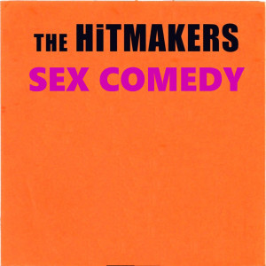 Album Sex Comedy (Explicit) from The Hitmakers