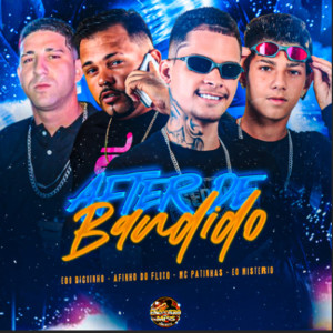 收聽Afinho do Fluxo的After de Bandido (Explicit)歌詞歌曲
