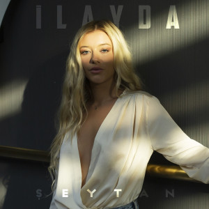 ดาวน์โหลดและฟังเพลง Şeytan พร้อมเนื้อเพลงจาก Ilayda