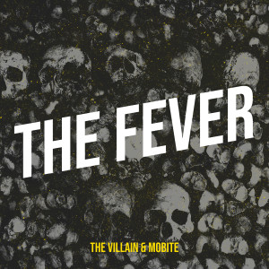 อัลบัม The Fever ศิลปิน The Villain