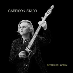 Garrison Starr的專輯Better Day Comin'