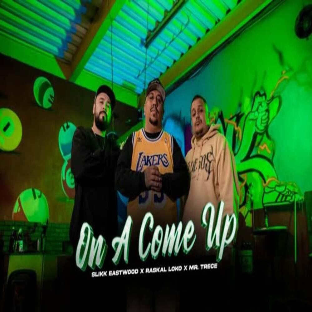 On A Come Up (feat. Raskal Loko & Mr. Trece|Explicit)