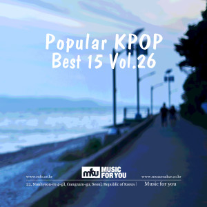 Music For U的专辑Popular KPOP Best 15 Vol.26