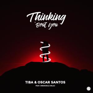 TIBA的專輯Thinking 'Bout You (feat. Emanuela Delaj)