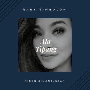 Listen to Ala Tipang song with lyrics from Rani Simbolon