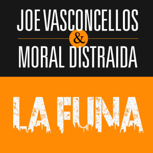 อัลบัม La Funa 2017 ศิลปิน Joe Vasconcellos
