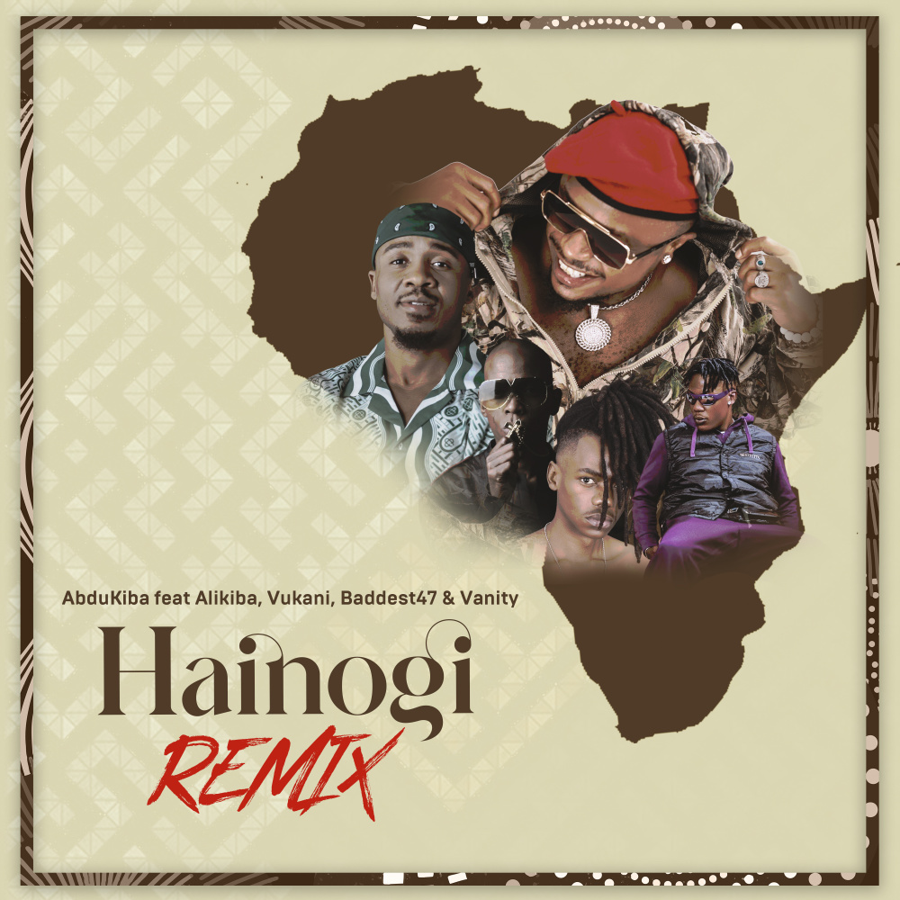 Hainogi (feat. Alikiba, Vukani, Baddest47 & Vanity) (Remix)