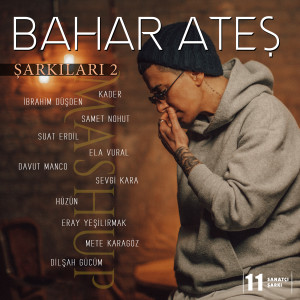 Album Sor / Mükellef / Kara Sevda / Kalabalık / Adı Yok / Mesafe / Tam Bir Ay Oldu / Farkında Mısın Dimi / Dokunan Biri / Mağlup / Tartı (Bahar Ateş Şarkıları Vol. 2) from Ela Vural