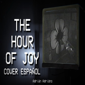 Adrián Adriano的專輯The Hour Of Joy (Cover en español)