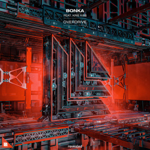 Listen to Overdrive (Extended Mix) (Explicit) song with lyrics from Bonka