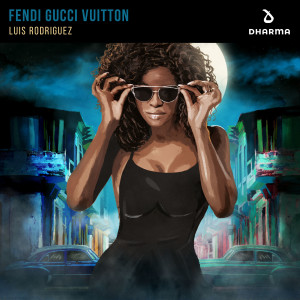 收聽Luis Rodriguez的Fendi Gucci Vuitton歌詞歌曲